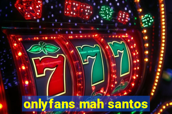 onlyfans mah santos